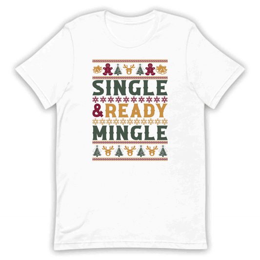 Single & Ready To Mingle Christmas Humor Funny Sarcastic Xmas | PRODUCT CODE: SNGLADJKECH