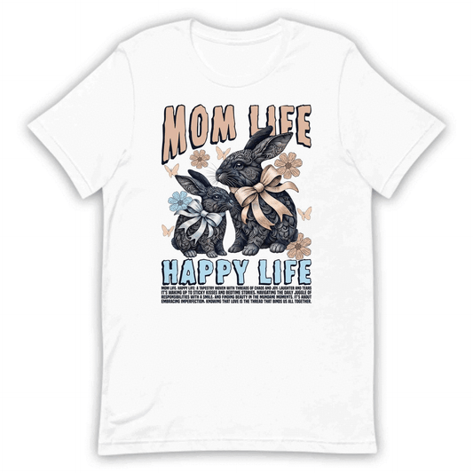 Mom Life Happy Life Bunny Mother's Day | PRODUCT CODE: MOLFEHPYTSYD