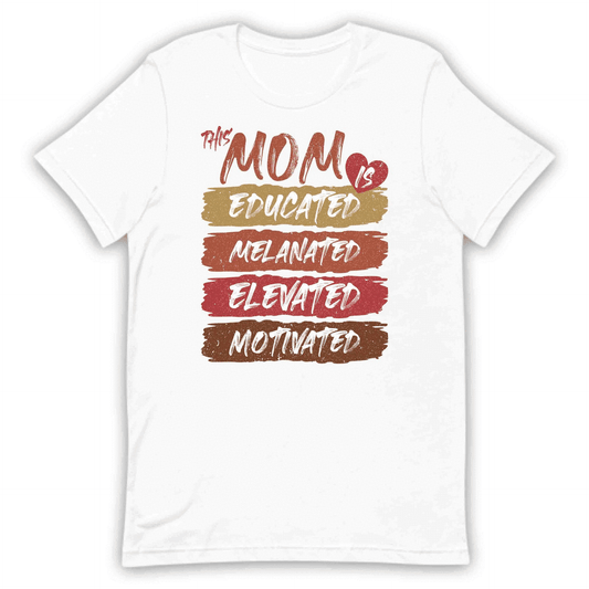 Empowered Mom Educated Melanated Elevated Motivated Slogan Happy Mother's Day | PRODUCT CODE: EMPWRDOCTSLG