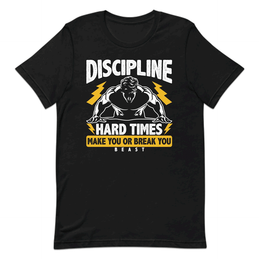 Discipline Hard Times Make You or Break You Beast Gym Warriors | PRODUCT CODE: DSPLNHRDTMEK
