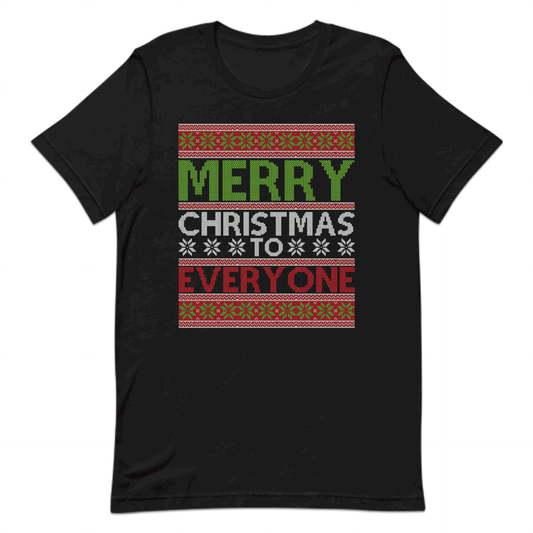 Merry Christmas To Everyone Ugly Xmas Funny Holiday | PRODUCT CODE: MTRMCHTOEVN