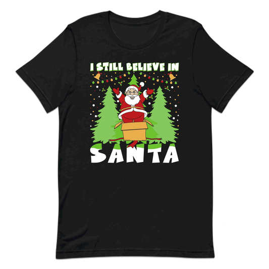 I Still Believe In Santa Christmas Magic Santa Believers Xmas | PRODUCT CODE: STLBVNTCHMGC