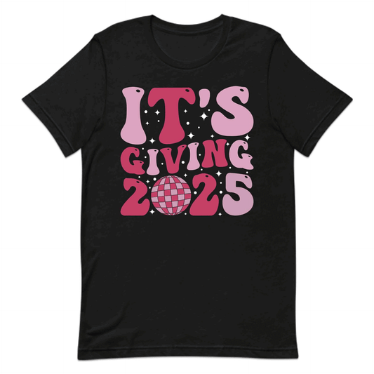 It's Giving 2025 Trendy New Year Retro Disco Themed | PRODUCT CODE: TSGVNWNYTFV