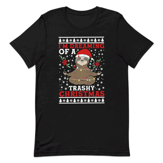 I'm Dreaming of a Trashy Christmas Trashy Sloth Xmas | PRODUCT CODE: MDRNGFOATRSH