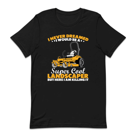 Landscaper Super Cool Lawn Mowing Humor | PRODUCT CODE: LNDCPNGSMW