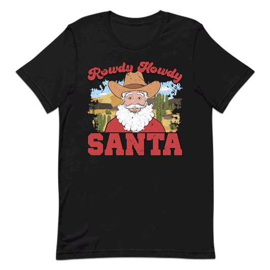 Rowdy Howdy Santa Western Cowboy Christmas | PRODUCT CODE: RWDYHYSNYTCH