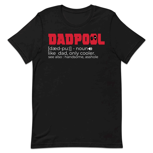 Dadpool Definition T-Shirt, Jumper & Hoodie – Funny Marvel Parody for Super Dads, Father’s Day Gift | PRODUCT CODE: ASDCVTRY