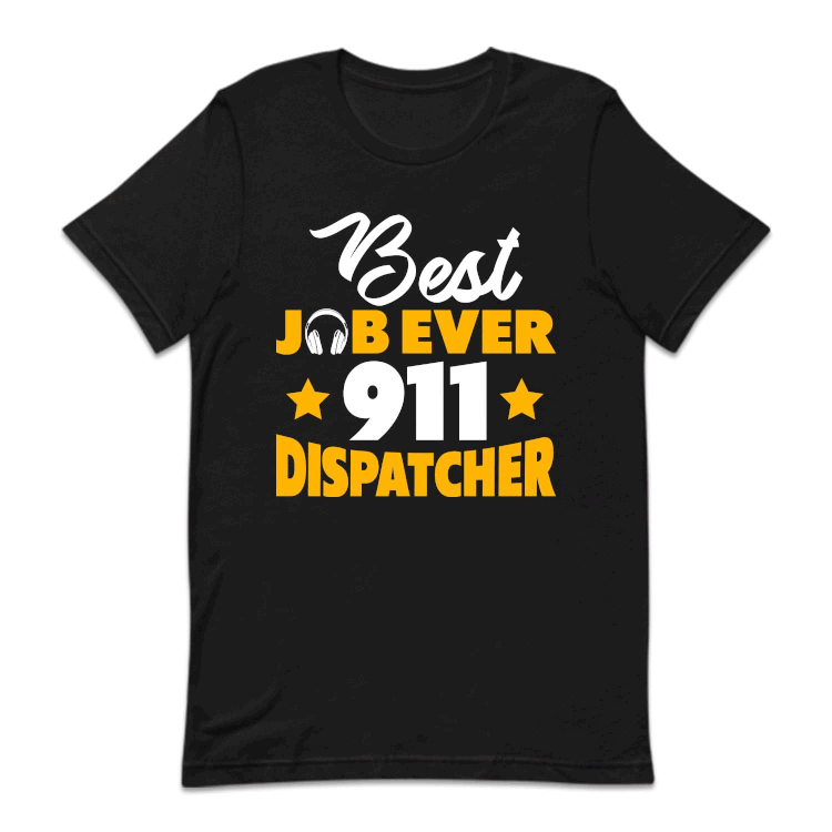 Best Job Ever 911 Dispatcher First Responder Emergency Service | PRODUCT CODE: BTSDOJVRENO