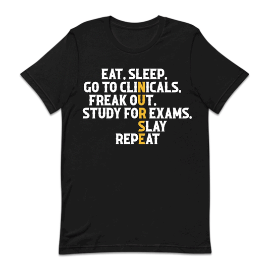 Eat Sleep Clinicals Freak Out Repeat Nursing Medical Humor | PRODUCT CODE: ETASLPCHFRK