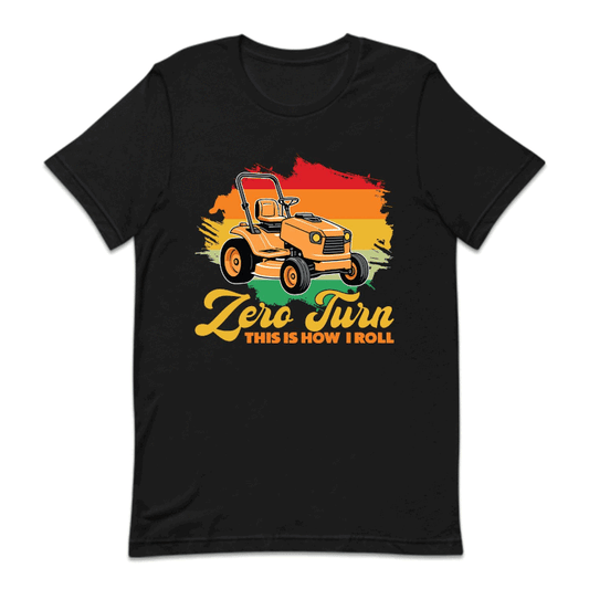 Landscaper Zero Turn This Is How I Roll Lawn Mowing Gardening | PRODUCT CODE: ZRTNTLNSCPR