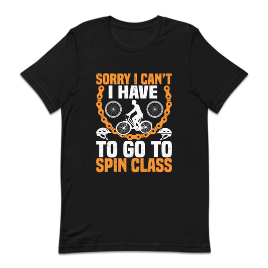 Cycling Sorry I Can't I Have To Go To Spin Class Cyclist Humor | PRODUCT CODE: SRYCNTHVLCS