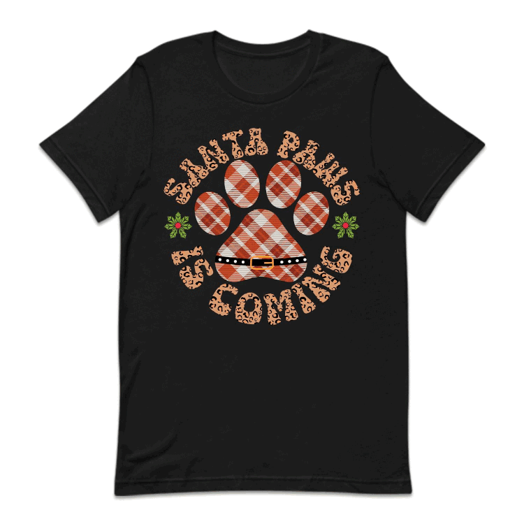 Santa Paws Is Coming Christmas Pet Holiday Xmas | PRODUCT CODE: SNTPWACMNG