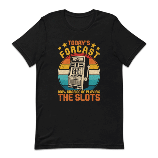 Slot Machine Today's Forcast 100% Chance Of Playing The Slots | PRODUCT CODE: TDYFRSLMCH
