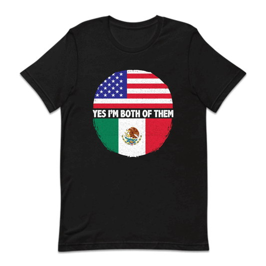American Flag & Mexico Flag Yes, I'm Both of Them | PRODUCT CODE: YSMBTHAMRO