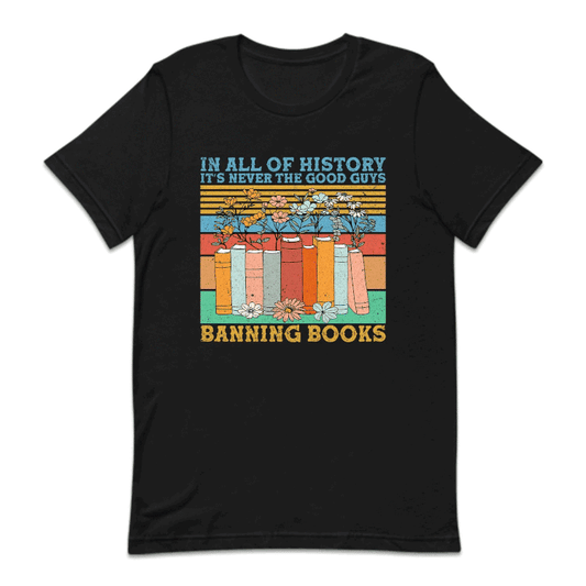 In All Of History It's Never The Good Guys Banning Books | PRODUCT CODE: ALFHSTYNVR