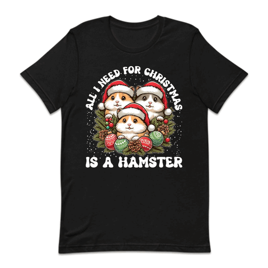 All I Want For Christmas Is Hamster Xmas Holiday Rodents | PRODUCT CODE: ALWNTCHSTRE