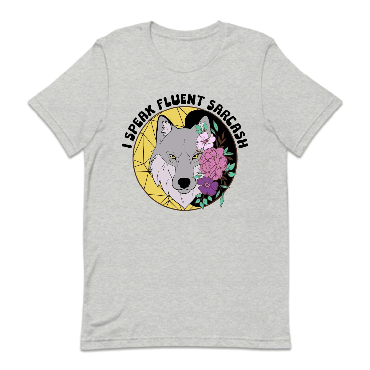 I Speak Fluent Sarcasm Floral Wolf Funny Sassy Quote | PRODUCT CODE: ISKFLUTSCM