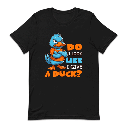 Do I Look Like I Give A Duck? Funny Duck | PRODUCT CODE: DILKOEGVE