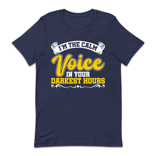 I'm The Calm Voice In Your Darkest Hours 911 Dispatcher | PRODUCT CODE: MTHCLMVONE