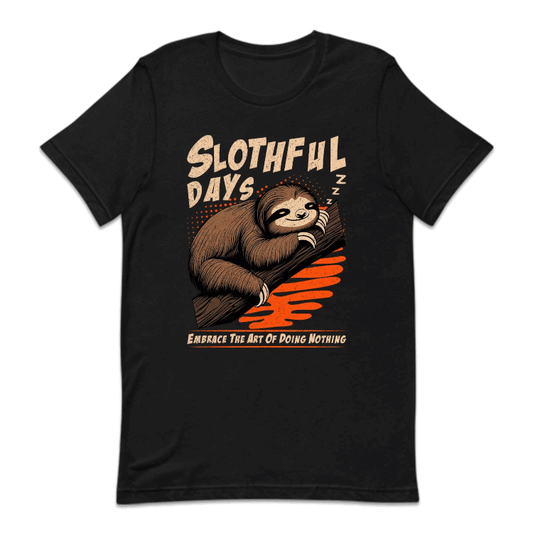 Embrace The Art Of Doing Nothing Slothful Days | PRODUCT CODE: SLTHFULEMBC