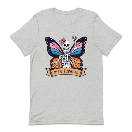 My Last  Flaying Fuck Butterfly Skeleton Quirky Hilarious | PRODUCT CODE: MLSTFYNGC