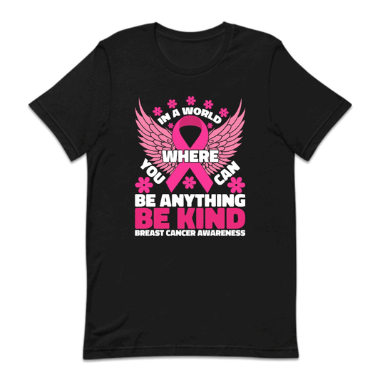 In A World Where You Can Be Anything Breast Cancer Awareness | PRODUCT CODE: INWRLBSCAW