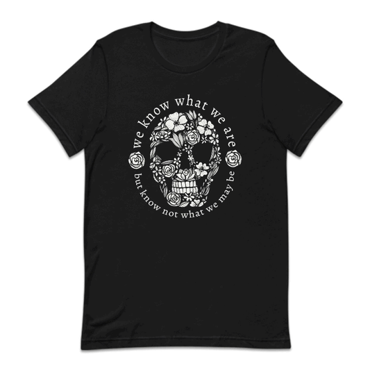 We Know What We Are Shakespeare Quote | PRODUCT CODE: WKNOHTEFM