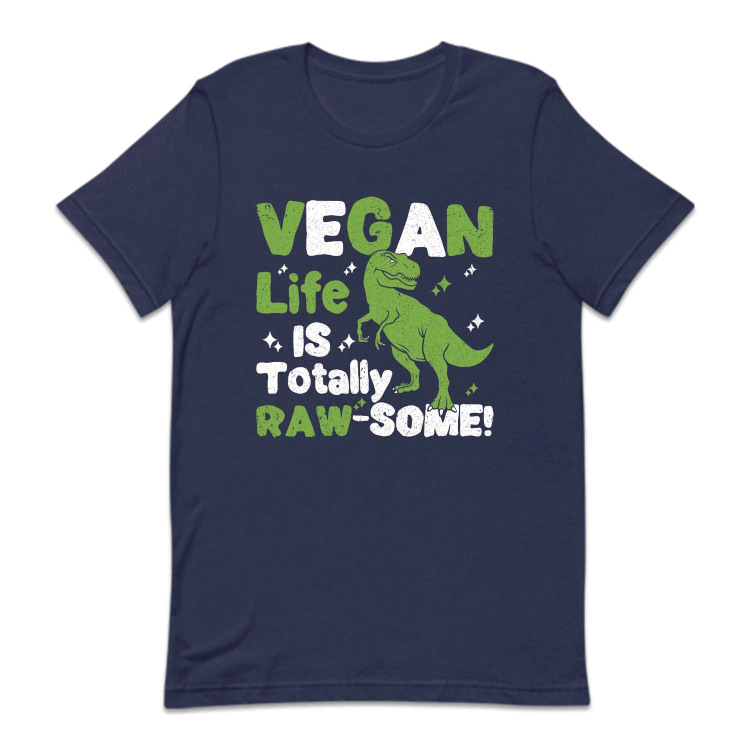 Vegan Life is Totally Raw-Some Vegetarian Dinosaur | PRODUCT CODE: VNGELFTRWS