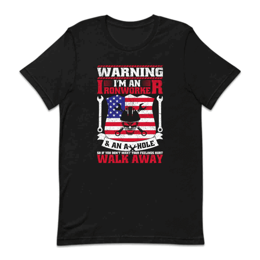 Warning I’m An Ironworker & An Asshole Labor Day | PRODUCT CODE: WNGRNOWKE