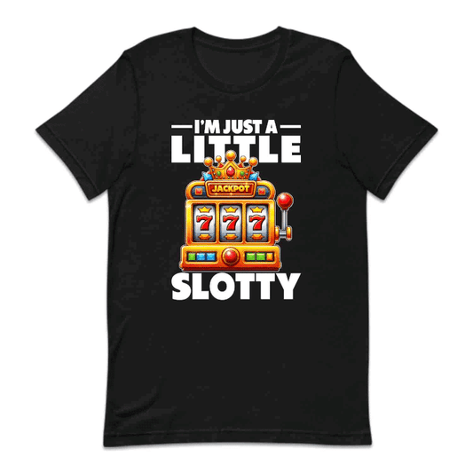 Slot Machine I'm Just A Little Slotty Casino Humor | PRODUCT CODE: MJSTMCHNGA