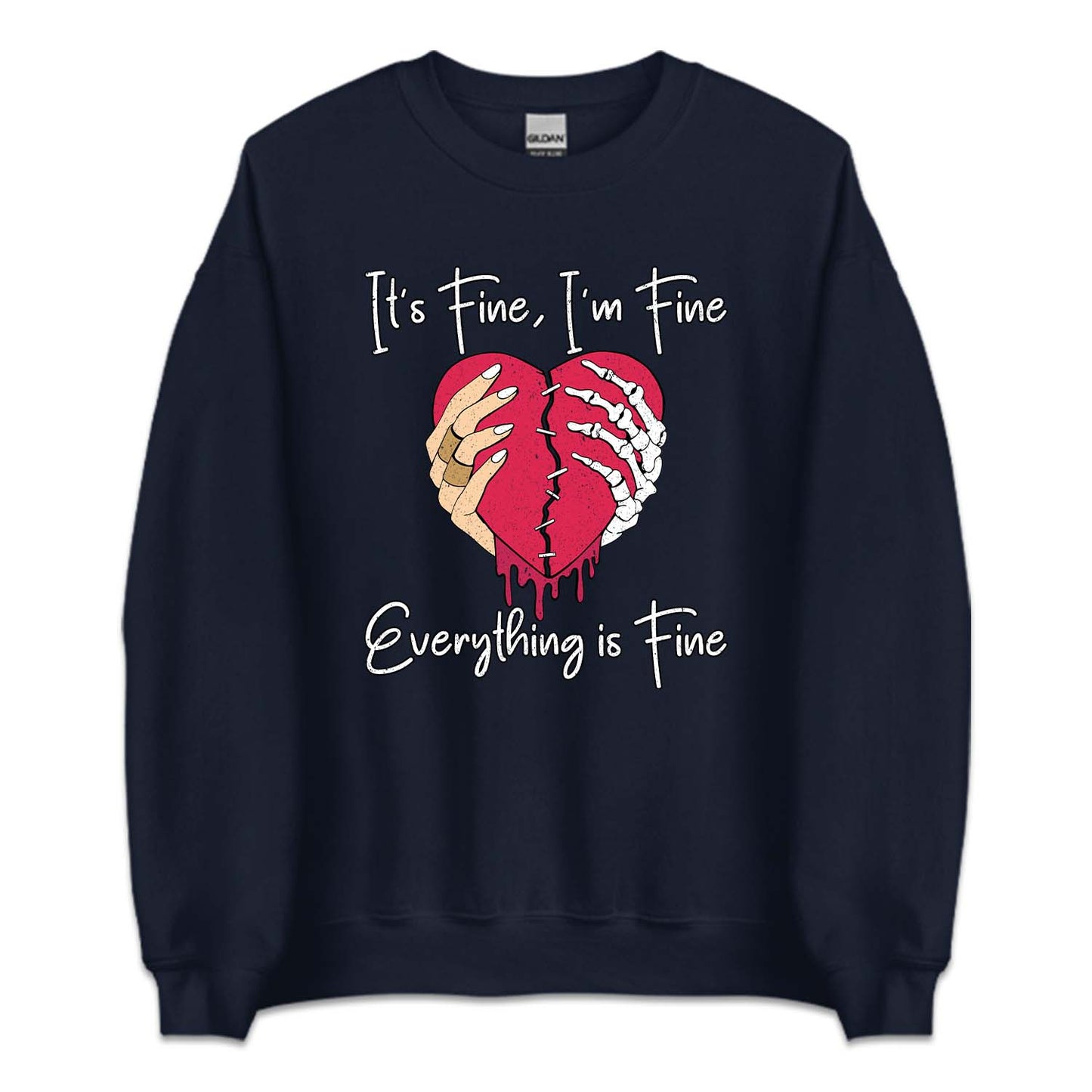 It's Fine I'm Fine Everything is Fine Broken Heart Skeleton Hands | PRODUCT CODE: BRKNSELTN