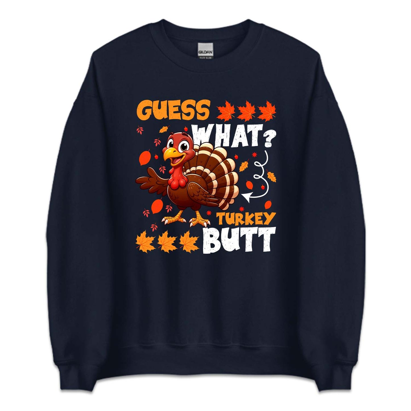 Guess What Turkey Butt Thanksgiving Turkey Day Humor | PRODUCT CODE: GHSUEWTKBU