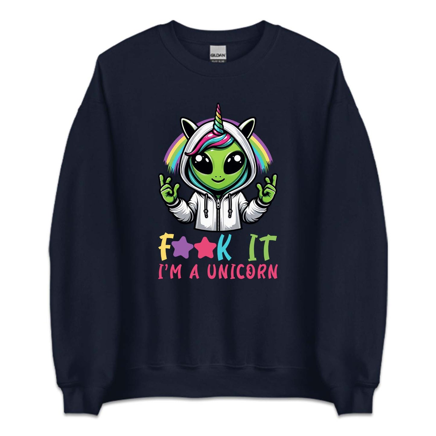 Fuck It I'm A Unicorn Funny Alien Unicorn | PRODUCT CODE: ALNUCROFK