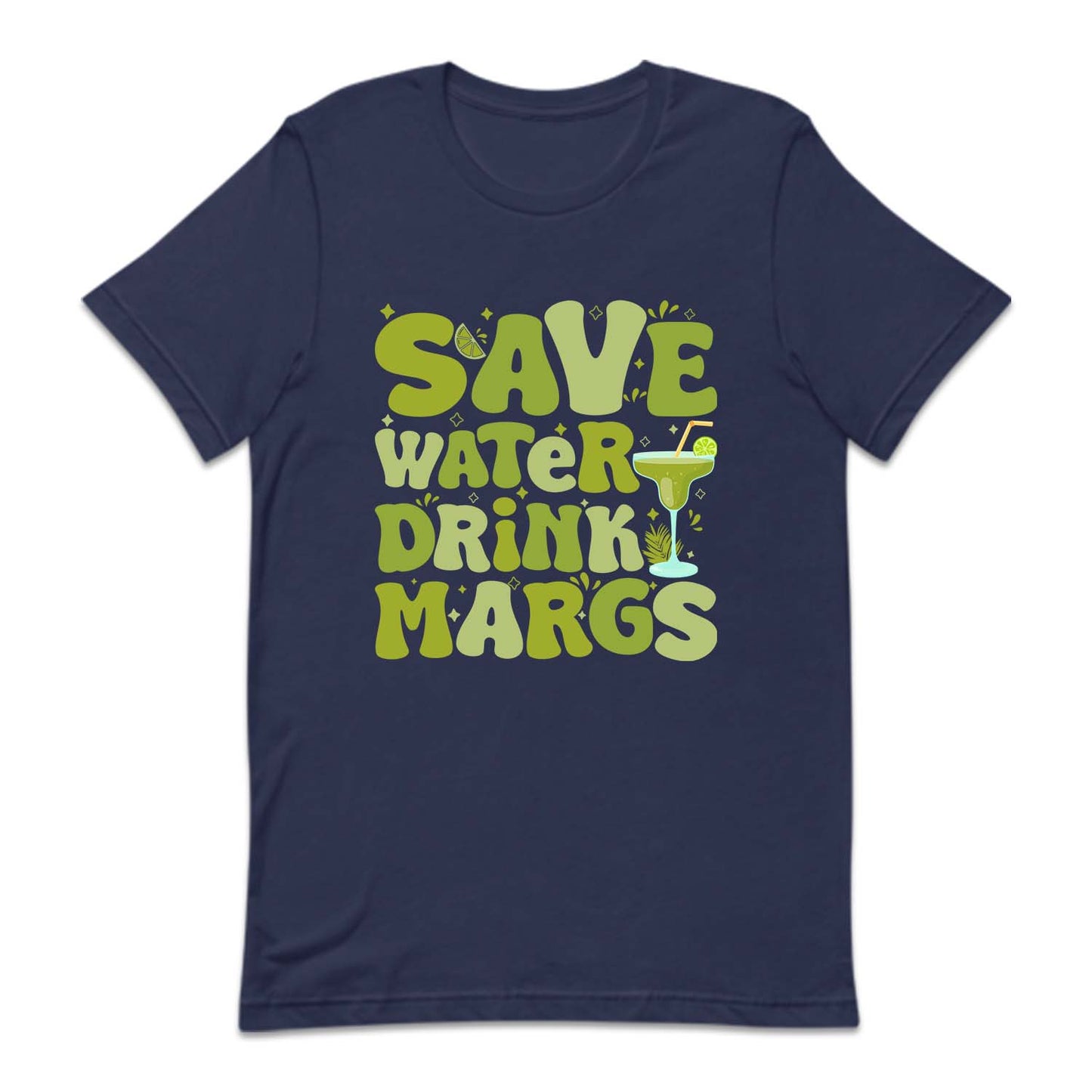 Save Water Drink Margs Tequila Lover | PRODUCT CODE: SVEWTDRKM