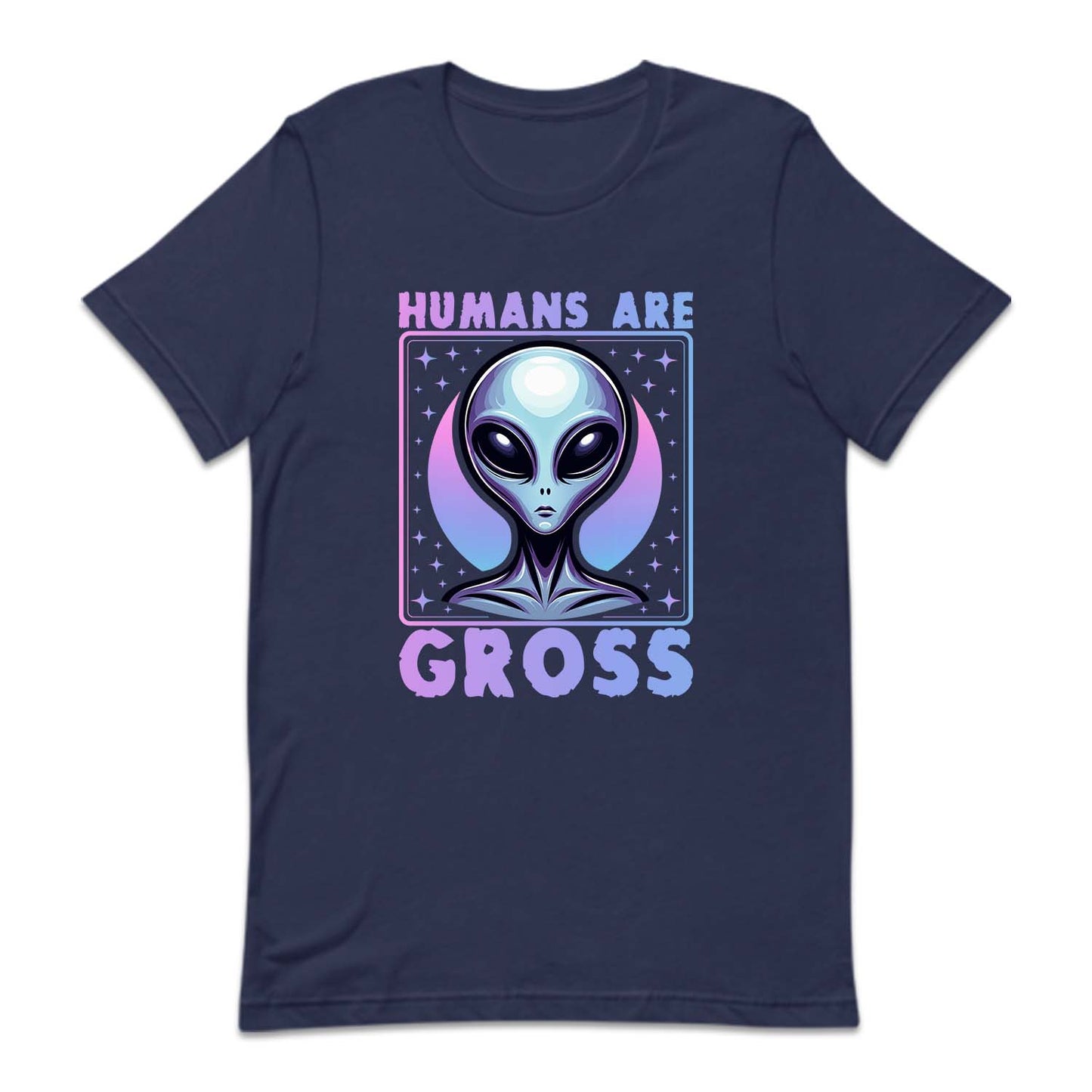 Humans Are Gross Humorous Alien Quote | PRODUCT CODE: HMNSAGRFA