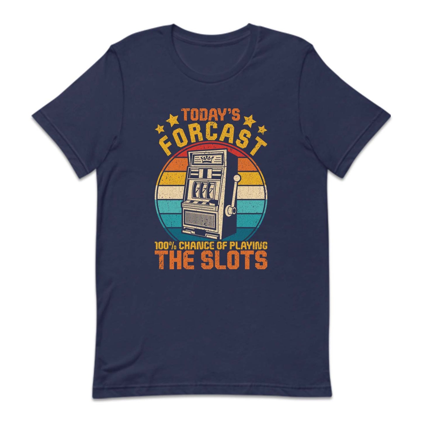 Slot Machine Today's Forcast 100% Chance Of Playing The Slots | PRODUCT CODE: TDYFRSLMCH