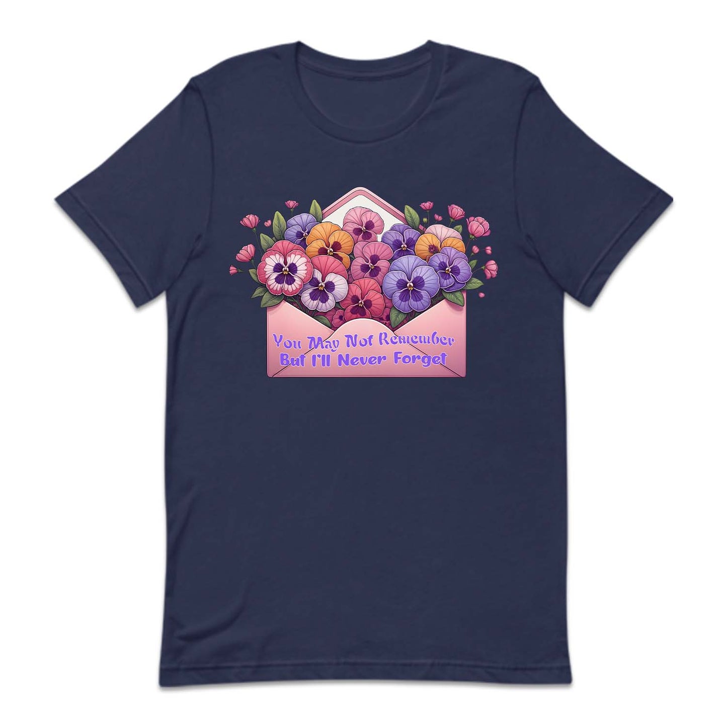 You May Not Remember But I'll Never Forget Alzheimer Awareness | PRODUCT CODE: YMANTRMBA