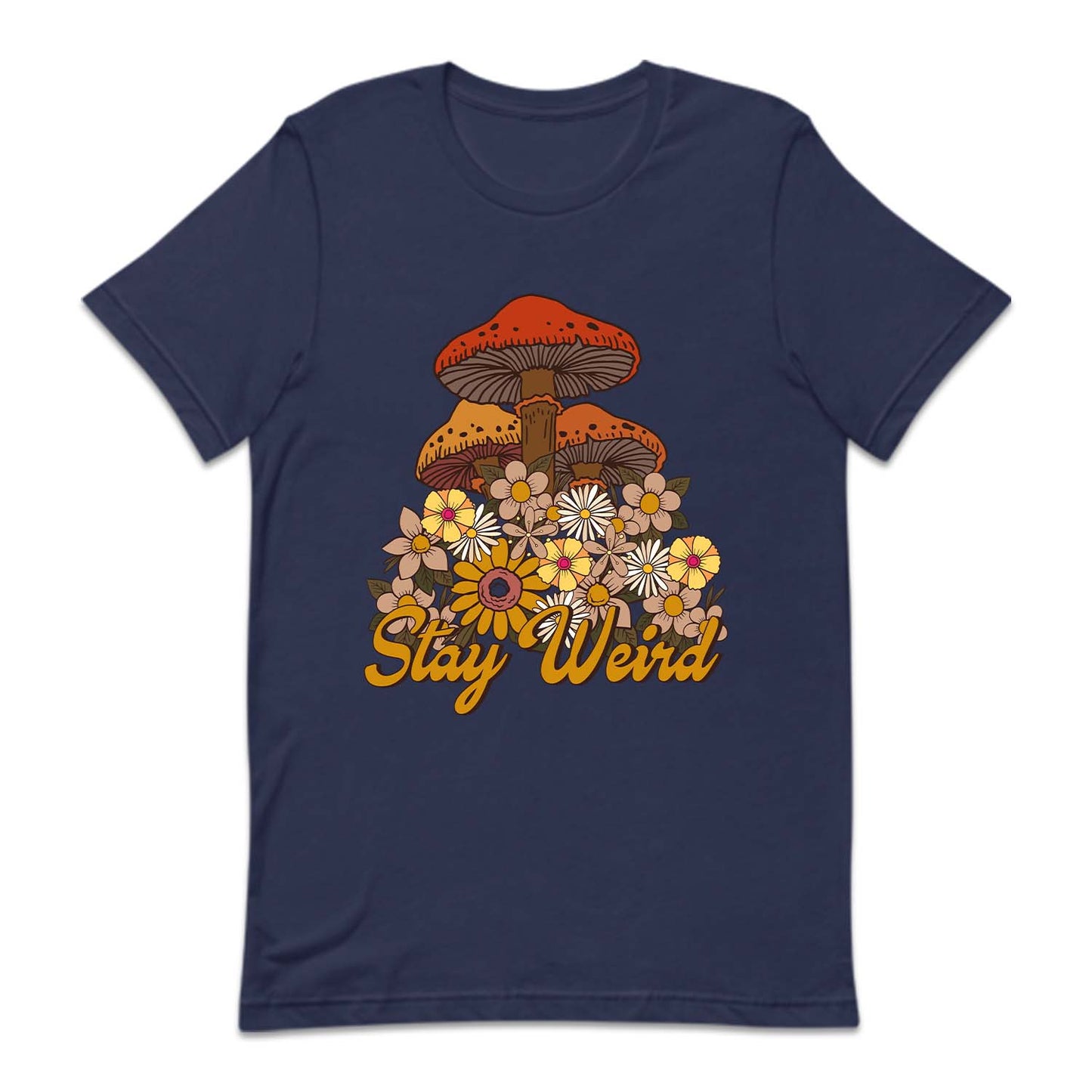 Retro Stay Weird Psychedelic Mushrooms | PRODUCT CODE: STYWRDMSHR