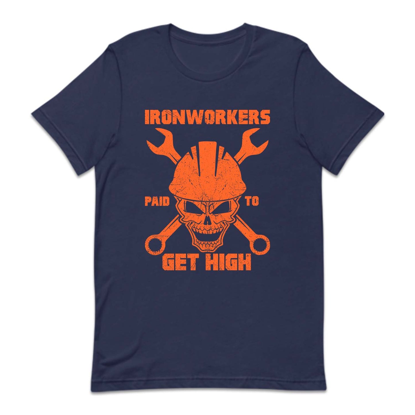 Ironworkers Paid To Get High Labor Day | PRODUCT CODE: WRKIRNSTLE