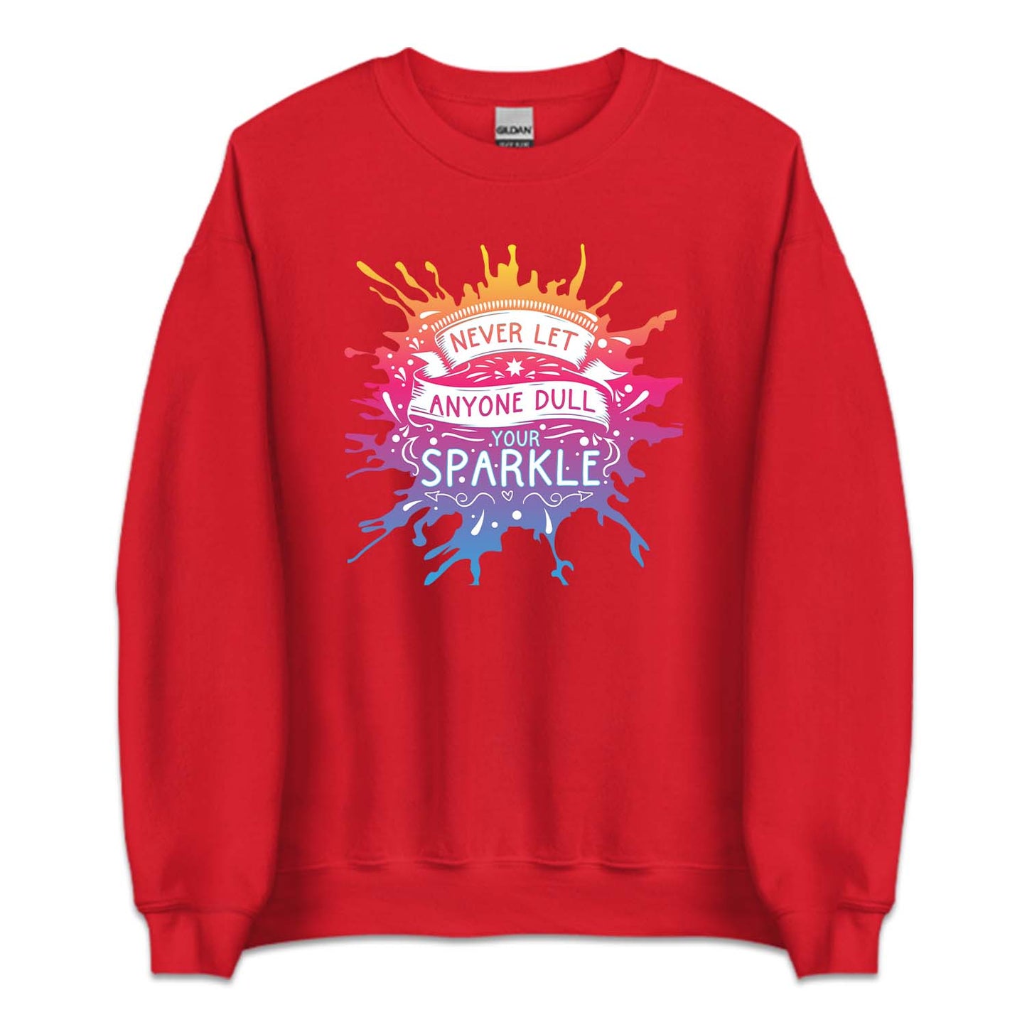 Never Let Anyone Dull Your Sparkle Positive Sayings | PRODUCT CODE: NVRLTANYDLS