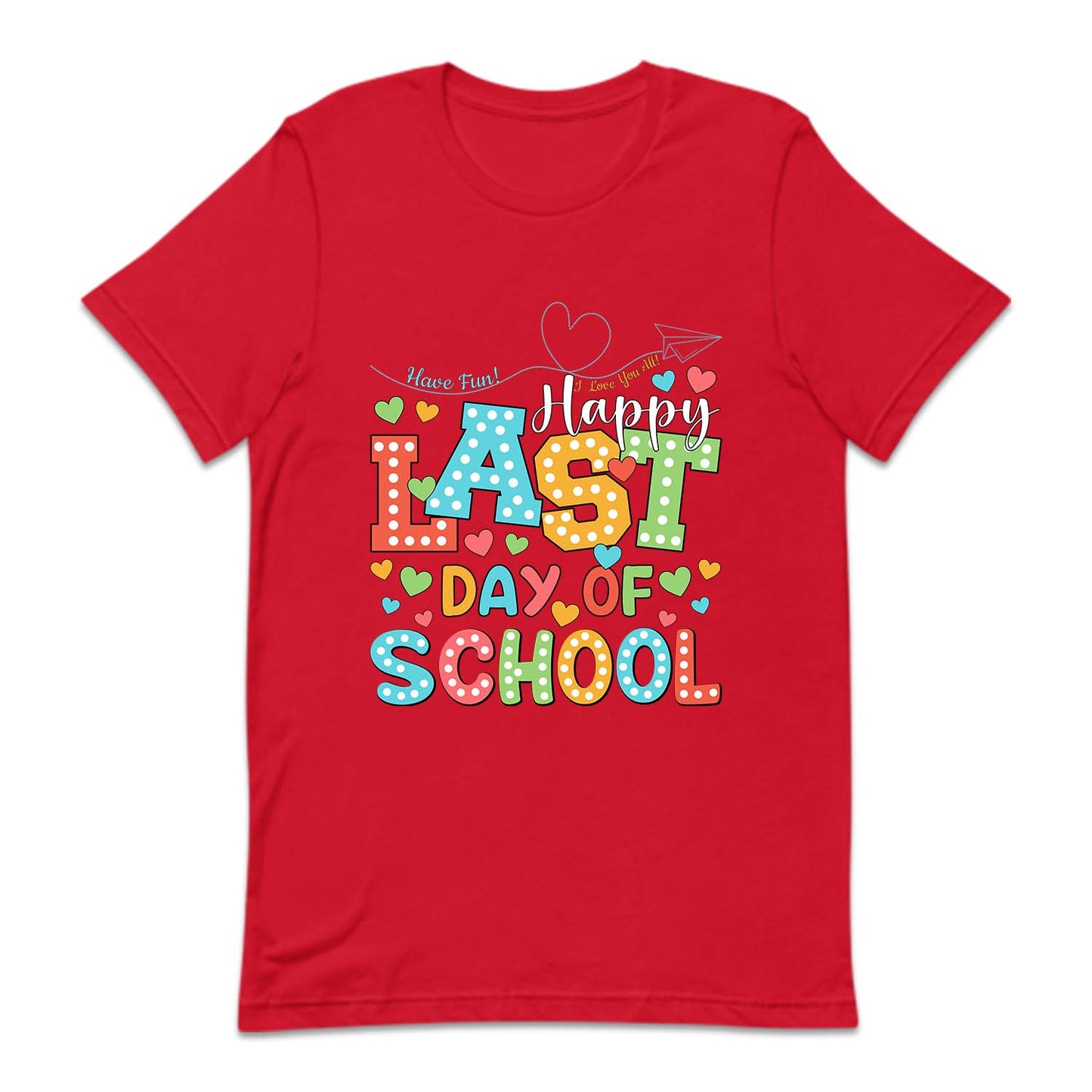 Happy Last Day Of School Summer Break | PRODUCT CODE: HPLSTDOH