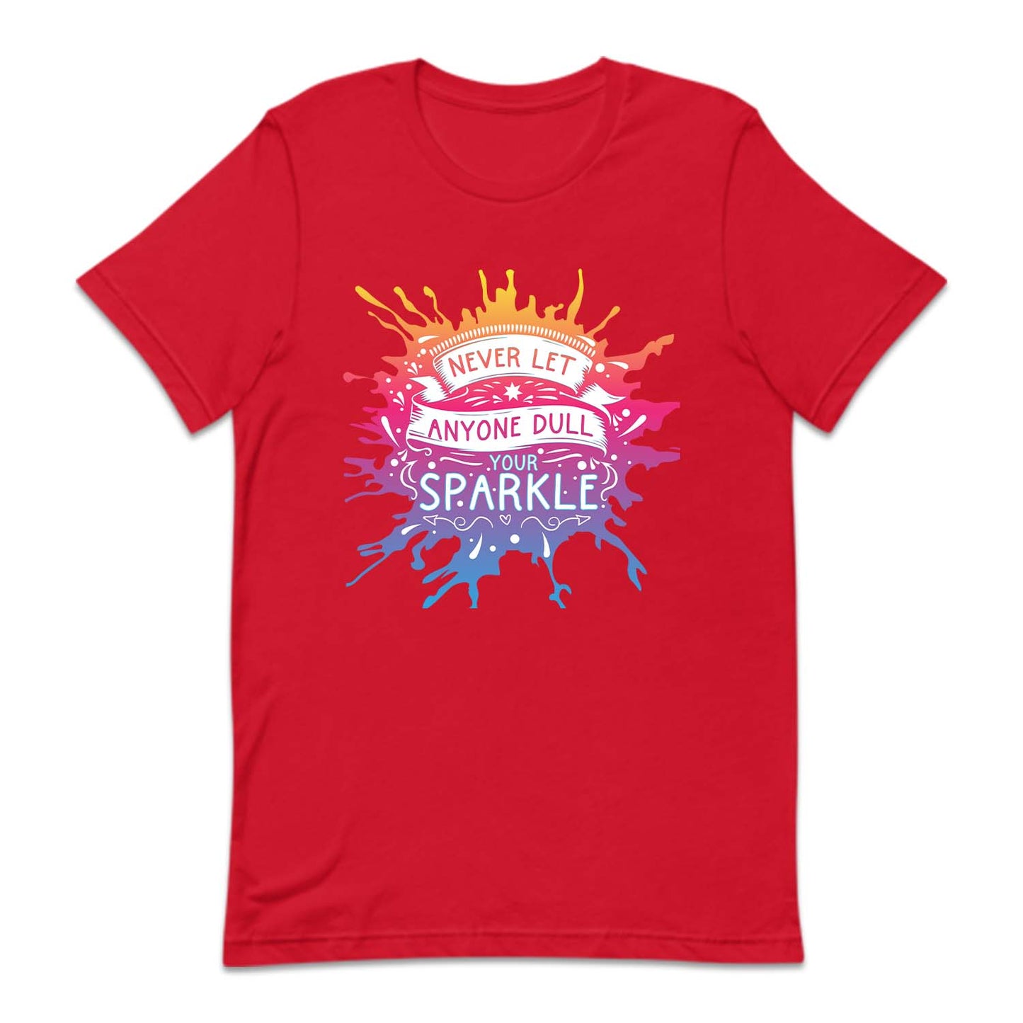 Never Let Anyone Dull Your Sparkle Positive Sayings | PRODUCT CODE: NVRLTANYDLS