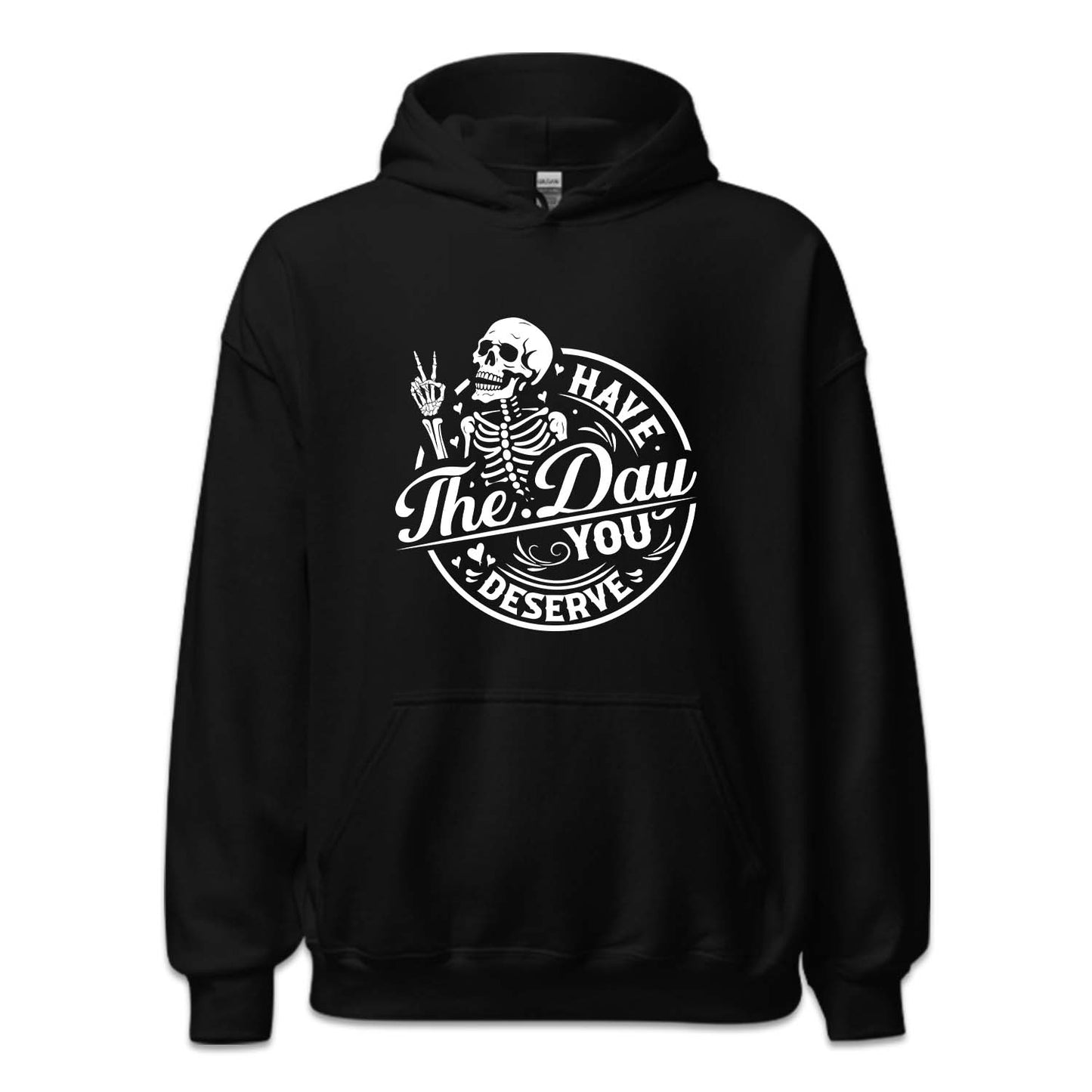 Have The Day You Deserve Motivational Skeleton | PRODUCT CODE: HVTDYUSRV
