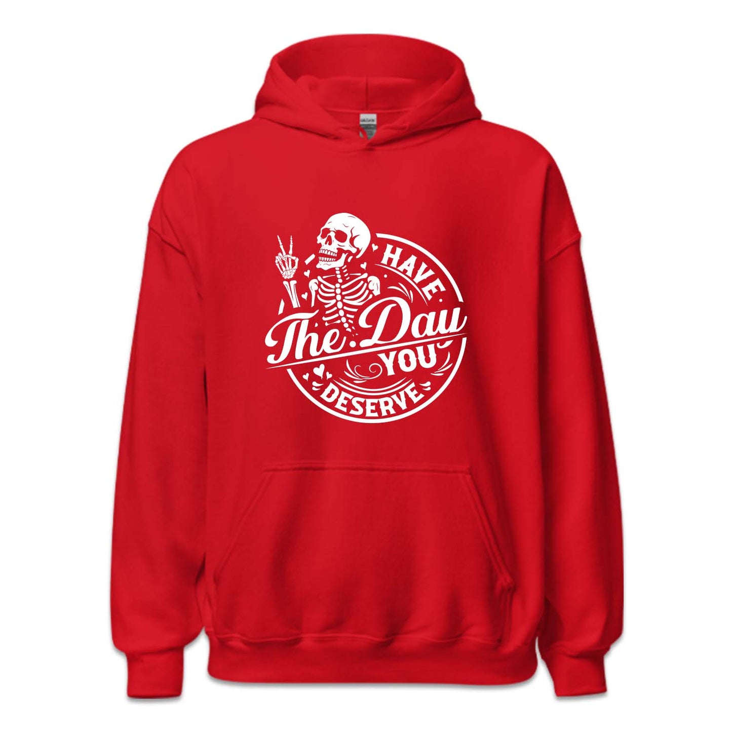 Have The Day You Deserve Motivational Skeleton | PRODUCT CODE: HVTDYUSRV
