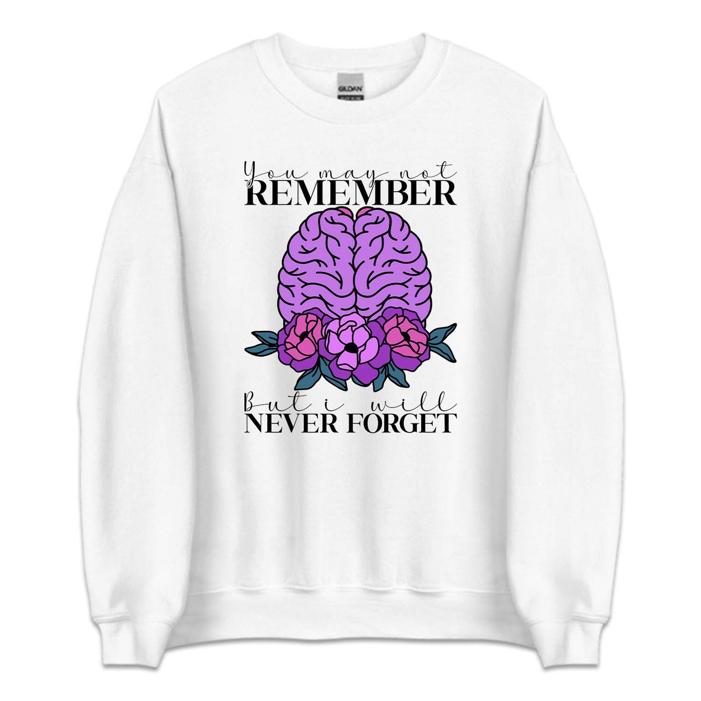 You May Not Remember But I'll Never Forget Alzheimer Awareness | PRODUCT CODE: AZMEWRNSY