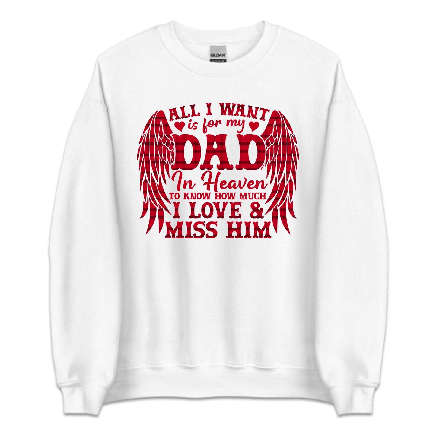 All I Want Is For My Dad In Heaven Memorial Dad Sentimental Keepsake | PRODUCT CODE: ALWNTRFYMD