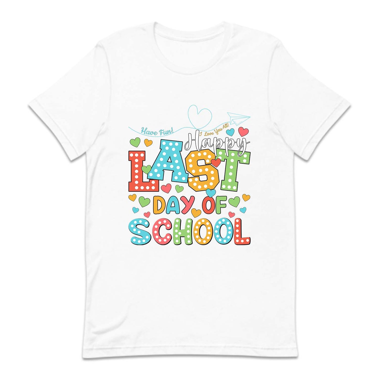 Happy Last Day Of School Summer Break | PRODUCT CODE: HPLSTDOH