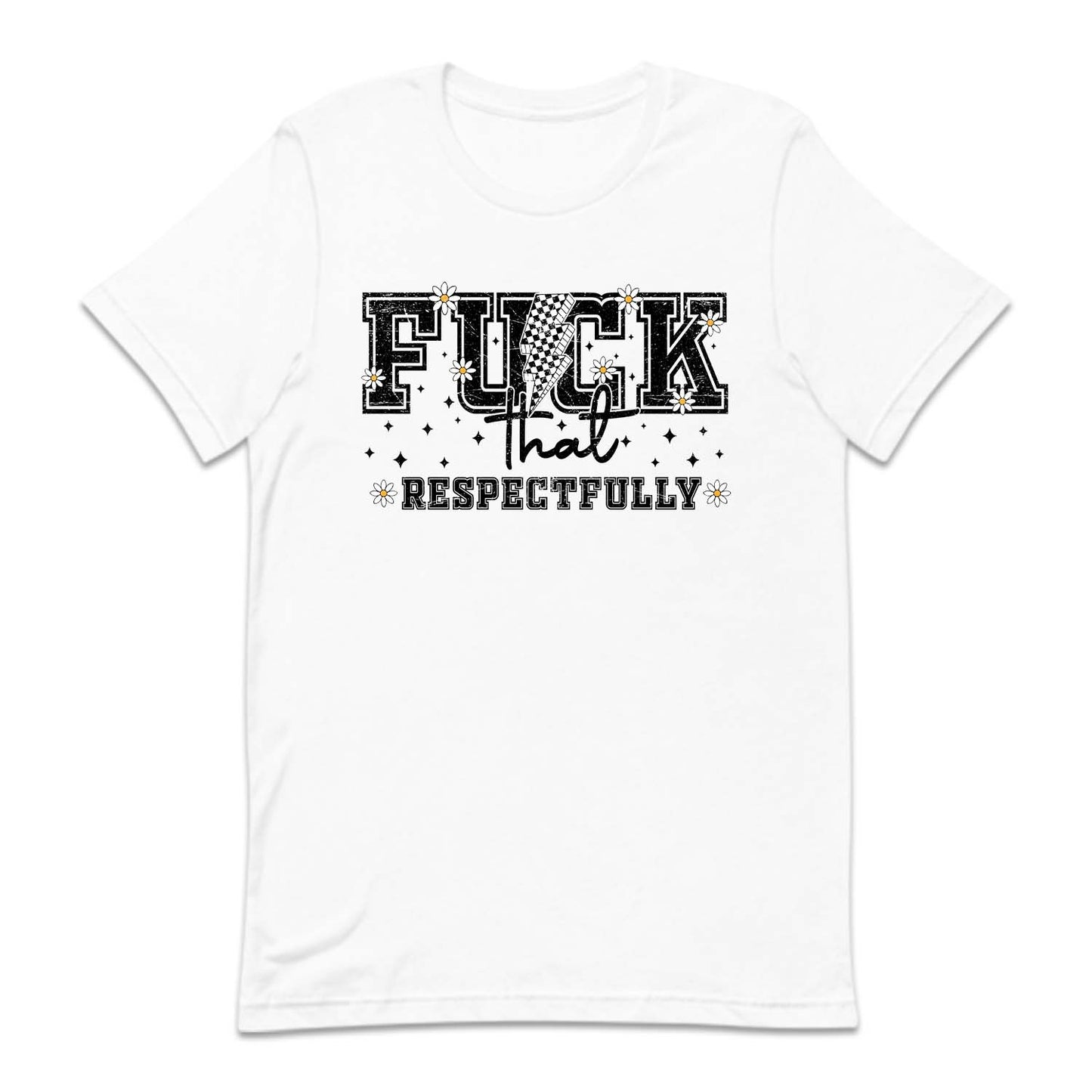 Fuck That Respectfully Sarcastic Humor Bold Statement | PRODUCT CODE: FKCTARSPUC