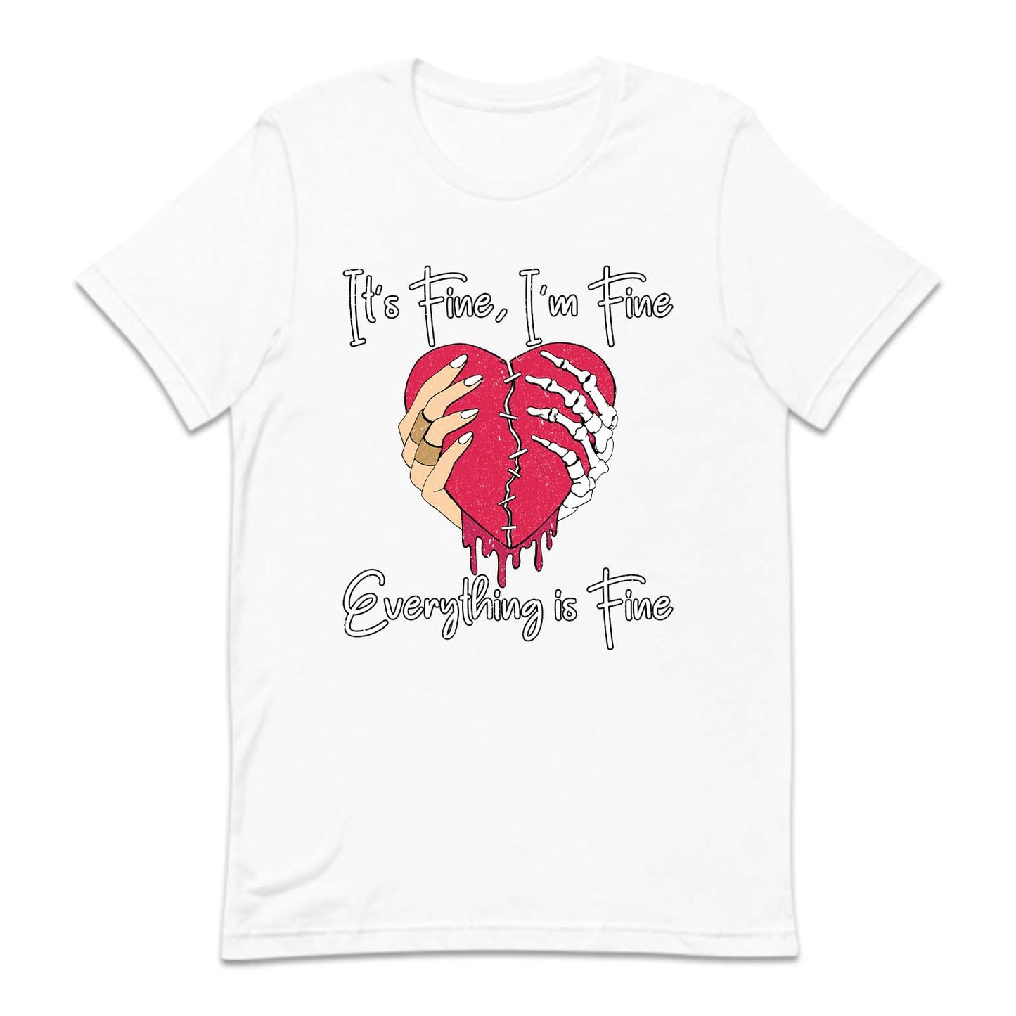 It's Fine I'm Fine Everything is Fine Broken Heart Skeleton Hands | PRODUCT CODE: BRKNSELTN