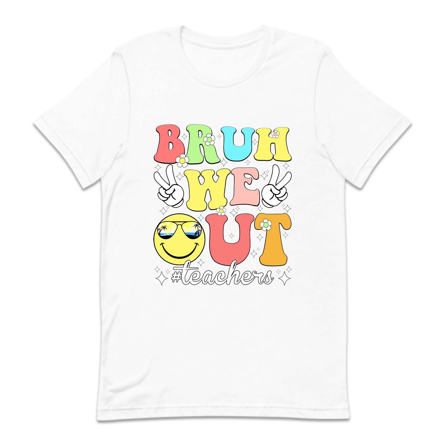 Bruh Out Teacher Last Day Of School  | PRODUCT CODE: BROTCHRL